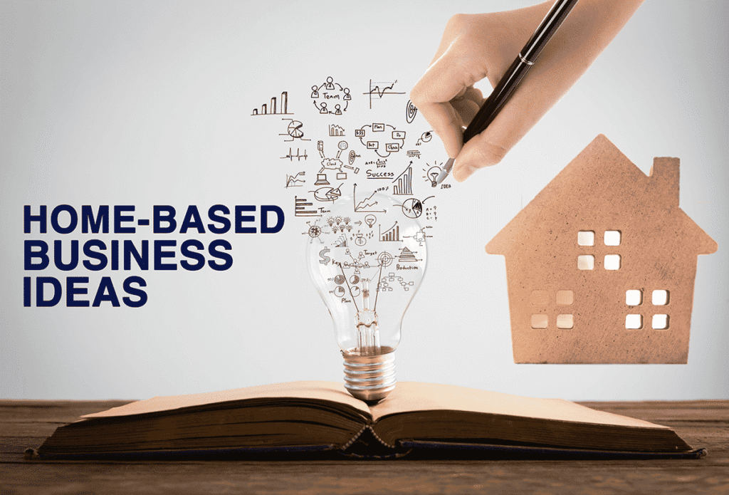 Home-Based Business Ideas
